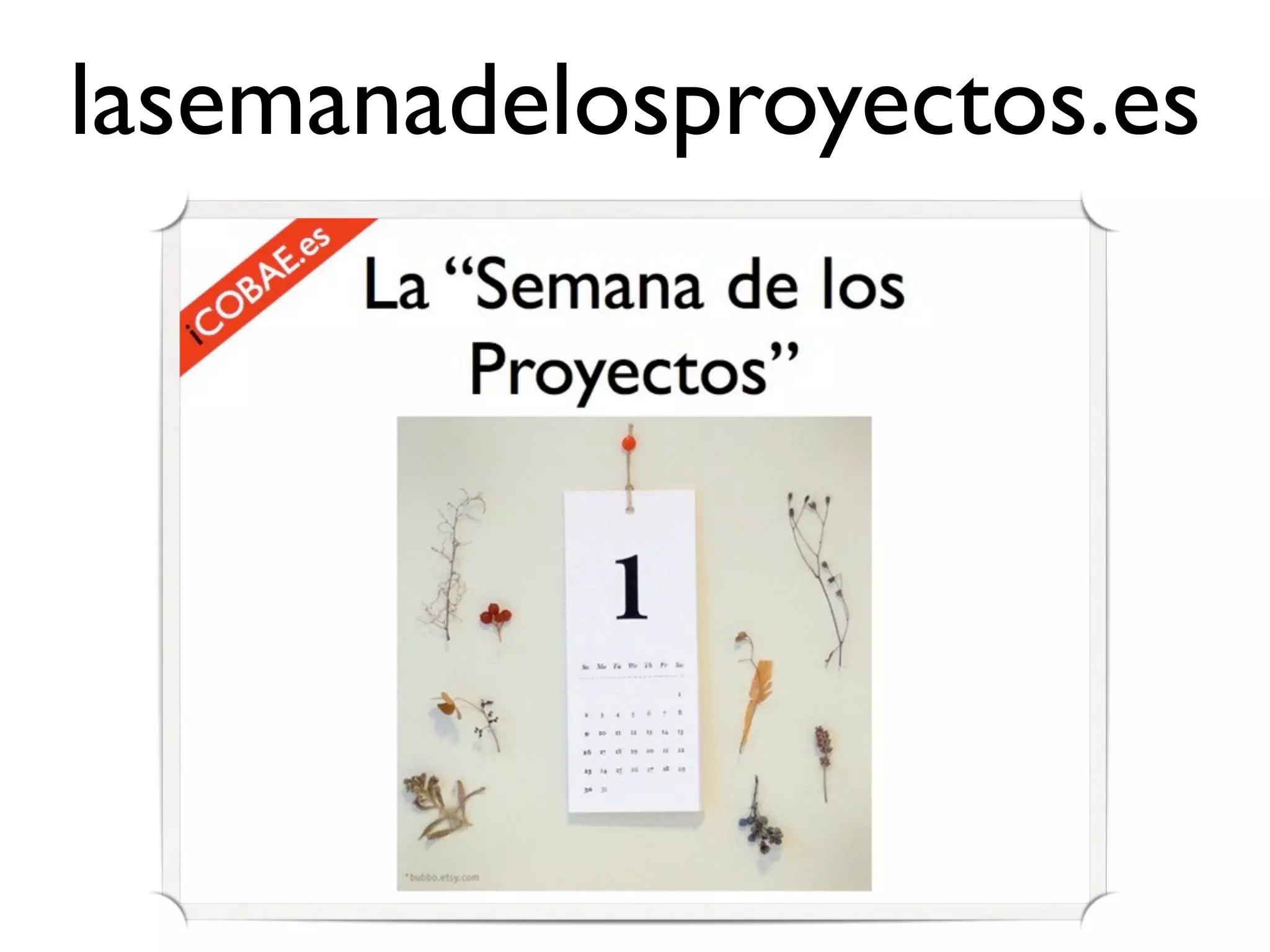 lasemanadelosproyectos.es
 