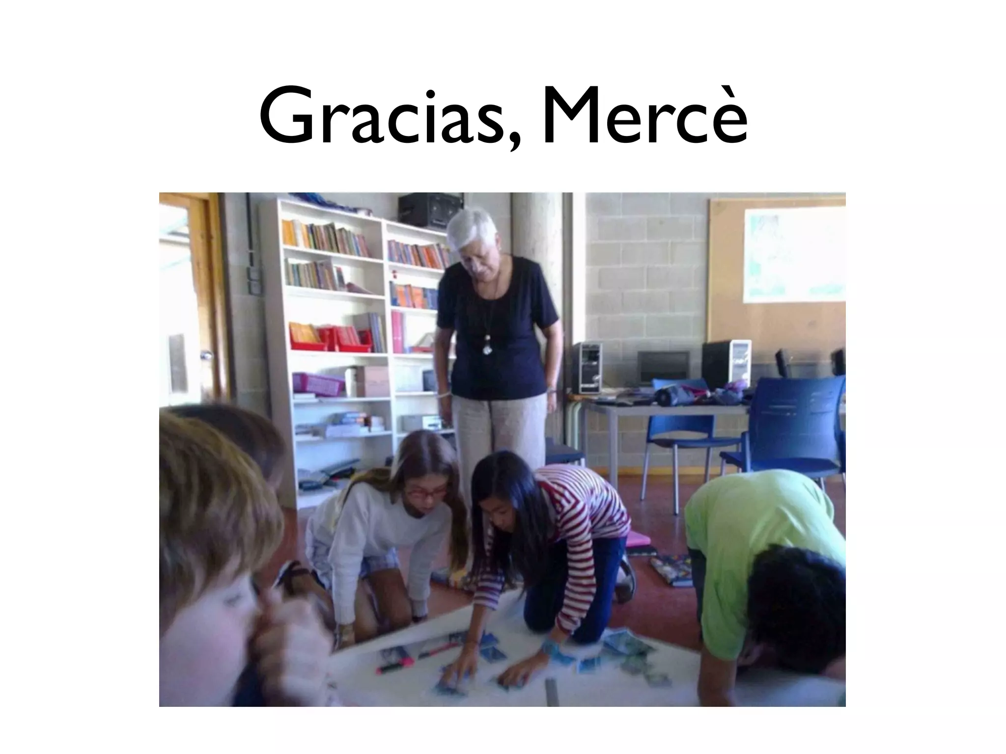 Gracias, Mercè
 
