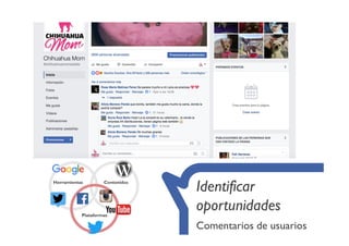 Identificar
oportunidades
Comentarios de usuarios
 