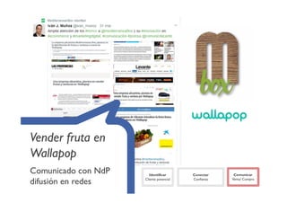 Vender fruta en
Wallapop
Comunicado con NdP
difusión en redes
 