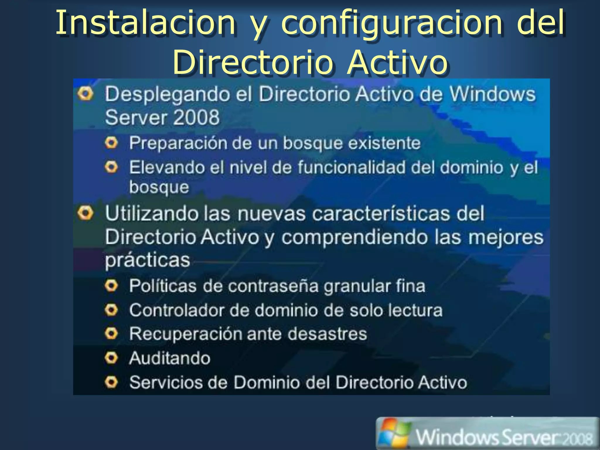 Instalacion y configuracion del
       Directorio Activo
 