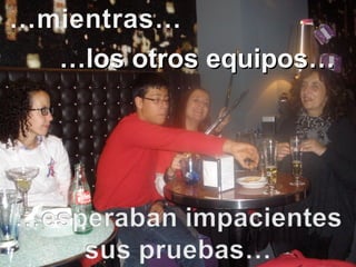 …los otros equipos…

 