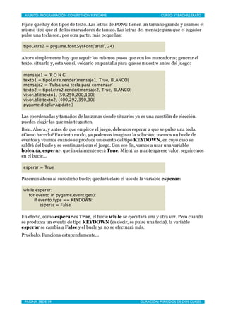 ASUNTO: PROGRAMACIÓN CON PYTHON Y PYGAME
    
                       CURSO: 1º BACHILLERATO

Fíjate que hay dos tipos de t...