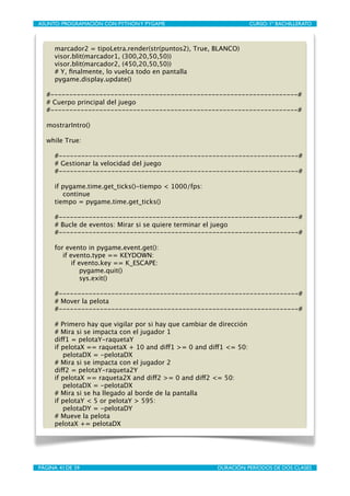 ASUNTO: PROGRAMACIÓN CON PYTHON Y PYGAME
   
                         CURSO: 1º BACHILLERATO



      marcador2 = tipoLetr...