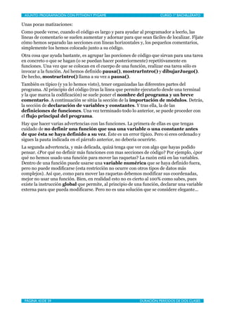 ASUNTO: PROGRAMACIÓN CON PYTHON Y PYGAME
    
                       CURSO: 1º BACHILLERATO

Unas pocas matizaciones:
Como...