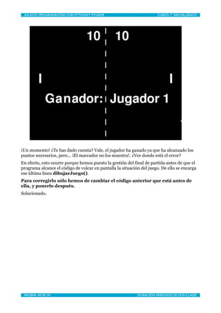 ASUNTO: PROGRAMACIÓN CON PYTHON Y PYGAME
    
                       CURSO: 1º BACHILLERATO




¡Un momento! ¿Te has dado ...