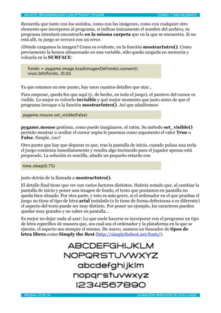 ASUNTO: PROGRAMACIÓN CON PYTHON Y PYGAME
     
                        CURSO: 1º BACHILLERATO

Recuerda que tanto con los ...