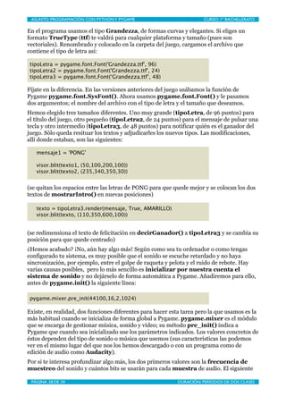 ASUNTO: PROGRAMACIÓN CON PYTHON Y PYGAME
    
                       CURSO: 1º BACHILLERATO

En el programa usamos el tipo...