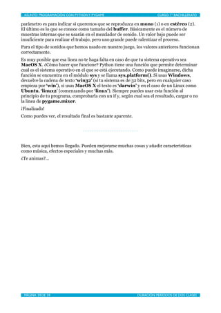 ASUNTO: PROGRAMACIÓN CON PYTHON Y PYGAME
    
                       CURSO: 1º BACHILLERATO

parámetro es para indicar si ...