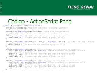 Código - ActionScript Pong
 