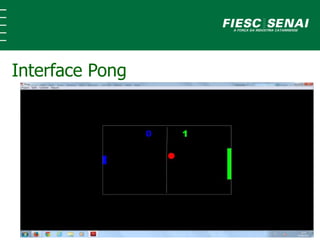 Interface Pong
 
