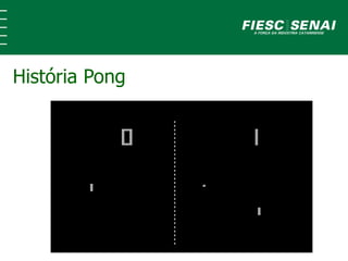 História Pong
 