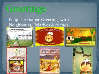  People exchange Greetings with
Neighbours, Relatives & friends
 