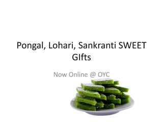 Pongal, lohari, sankranti sweet gifts