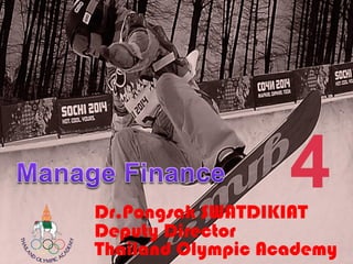 4
Dr.Pongsak SWATDIKIAT
Deputy Director
Thailand Olympic Academy
 