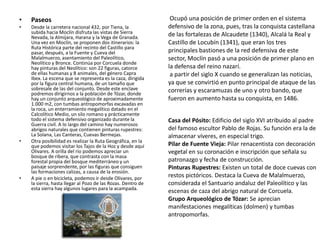 Illora se asienta en el regazo de la sierra de Parapanda. Ante la vista se despliega el multicolor paisaje de olivares, tierras de labor y huertas que descienden por la Vega del Genil; al fondo, a oriente, Sierra Nevada. El blanco caserío de Íllora se agarra a las laderas del peñón rocoso donde estuvo su germen.