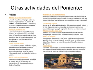 En el territorio que engloba el Poniente Granadino, existen una serie de Conjuntos Históricos Urbanos construidos y de carácter monumental muy importantes, que si bien no se encuentran en estado que pudiera calificarse de óptimo en el momento actual, sí que ofrecen muchas posibilidades de recuperación y explotación.