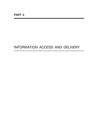 PART 5
INFORMATION ACCESS AND DELIVERY
 