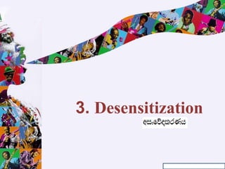 3. Desensitization
 