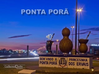 Ponta Porã 100 anos