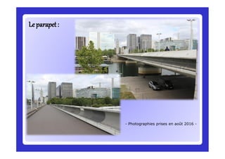 Le parapet:Le parapet:
- Photographies prises en août 2016 -
 