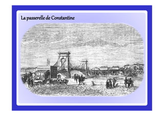 Lapasserellede ConstantineLapasserellede Constantine
 