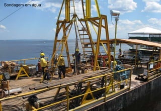 Sondagem em água
 
