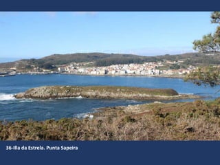 36-Illa da Estrela. Punta Sapeira
 