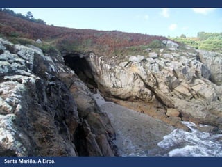 Santa Mariña. A Eiroa.
 