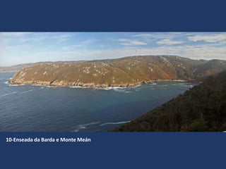 10-Enseada da Barda e Monte Meán
 