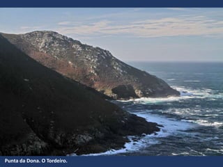 Punta da Dona. O Tordeiro.
 