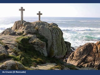 As Cruces (O Roncudo)
 