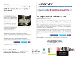 Fuente: Faro de Vigo 6/03/2016
http://www.farodevigo.es/portada-arousa/2016/03/06/tiron-
lamprea-desborda-expectativas-ruta/1417633.html
Fuente: Faro de Vigo 07/03/2016
http://www.farodevigo.es/portada-
arousa/2016/03/07/pregonero-lujo-
ademas-casa/1418166.html
 