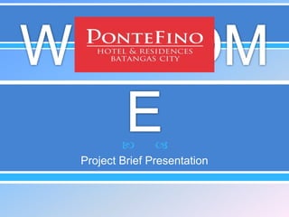  
Project Brief Presentation
 