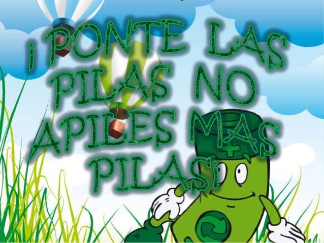 Ponte las pilas no apiles mas pilas