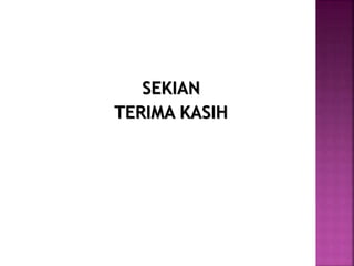 SEKIAN
TERIMA KASIH
 