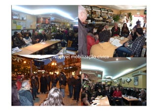 Notável mobilização cívica
 