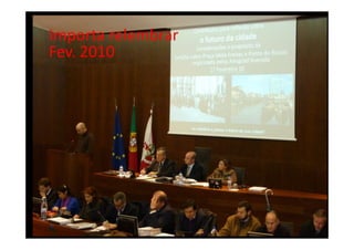 Importa relembrar
Fev. 2010
 