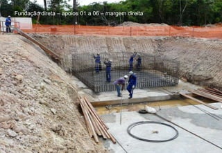 Fundação direta – apoios 01 a 06 – margem direita

 