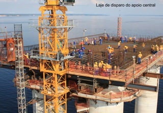 Laje de disparo do apoio central

 