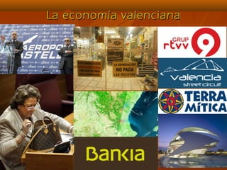La economía valencianaLa economía valenciana
 
