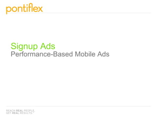 Signup Ads Performance-Based Mobile Ads 