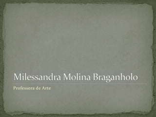 Professora de Arte
 