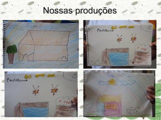 Nossas produções
 