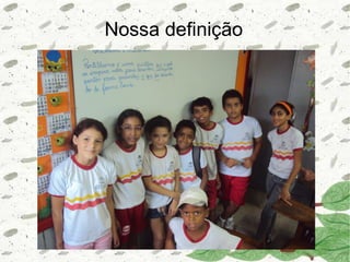 Nossa definição
 