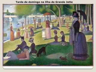 Tarde de domingo na Ilha de Grande Jatte
 