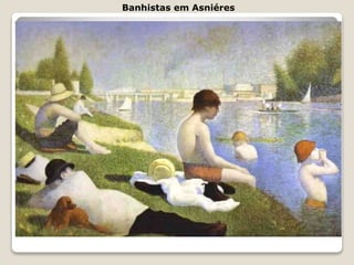 Banhistas em Asniéres
 