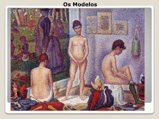 Os Modelos
 
