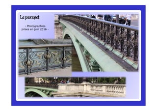 Le parapetLe parapet
- Photographies
prises en juin 2016 -
 