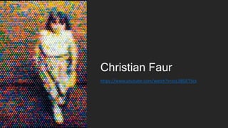 Christian Faur
https://www.youtube.com/watch?v=zsL3BGET5ck
 